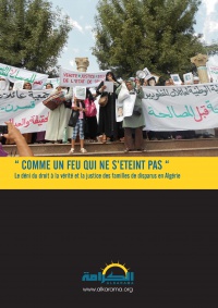 Algeria: &quot;Like a fire that never dies&quot; - the denial of the right to truth and justice for the families of the disappeared